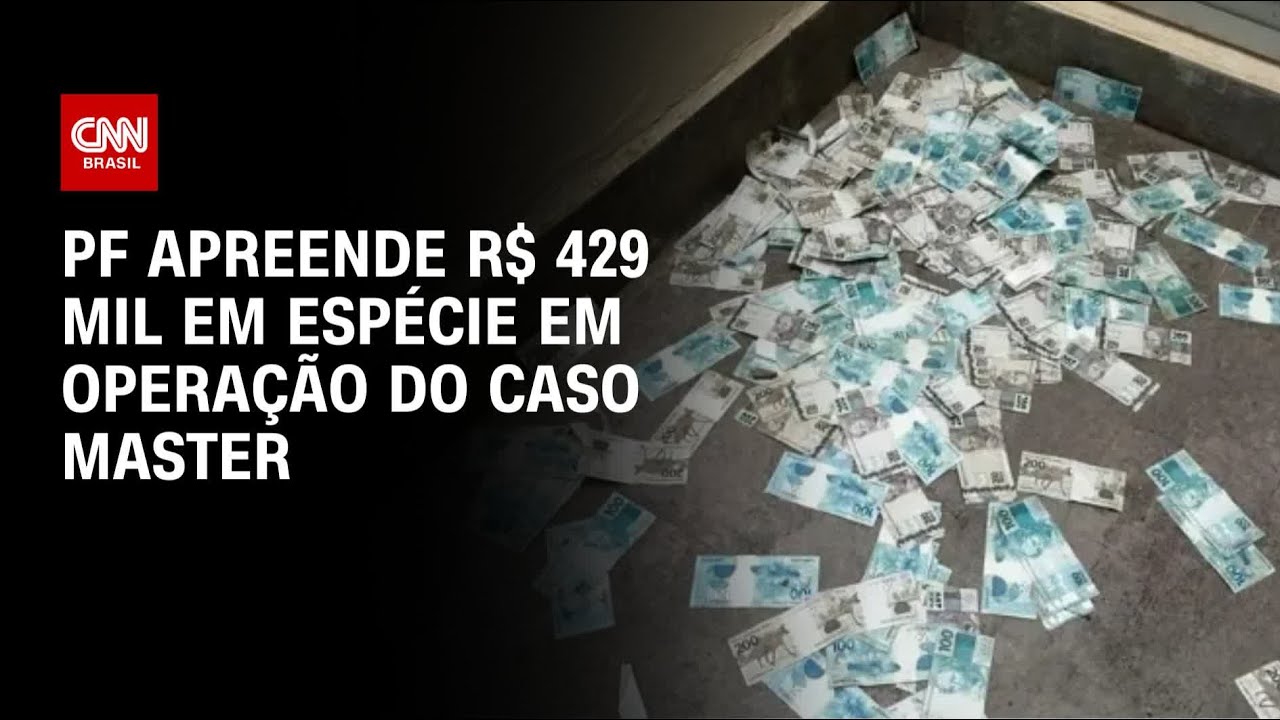 Caso Master: PF diz que R$ 429 mil em espécie foram apreendidos em operação | HORA H