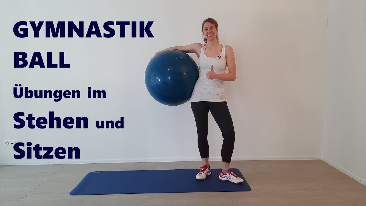 Übungen mit dem Gymnastikball im Stehen und Sitzen, ohne Knien auf der Matte