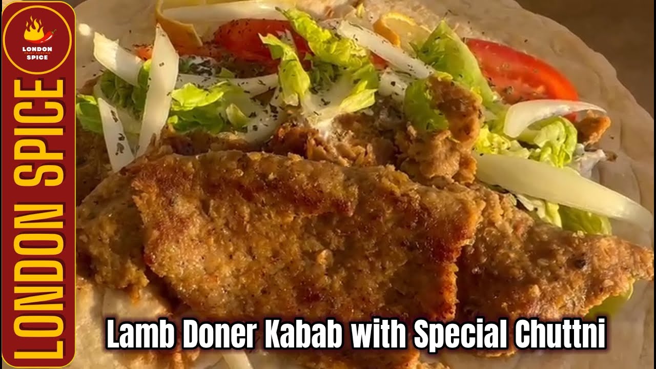 How to make Lamb Doner Kabab at Home| Lamb Doner  Kabab ith spcial chuttni| Recipe| London Spice