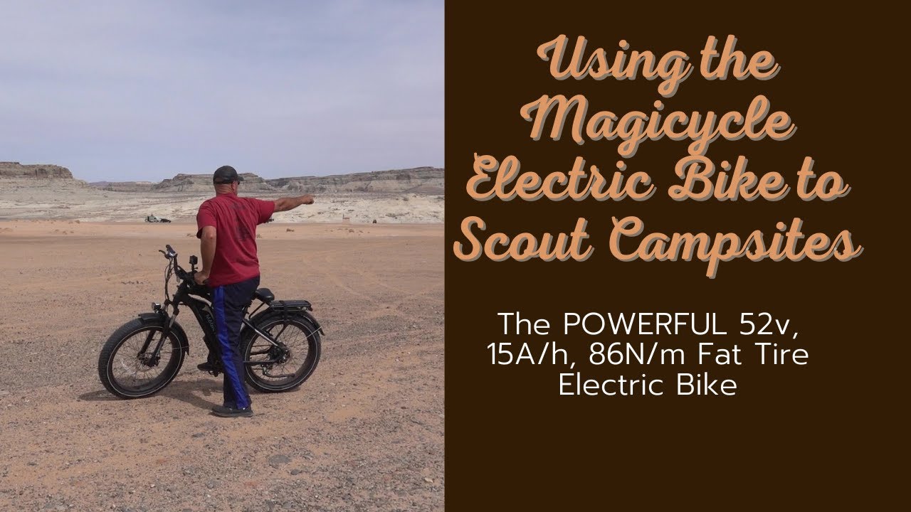 Using the POWERFUL 52V 15A/h 86N/m Magicycle Fat Tire Electric Bike to Scout for Campsites