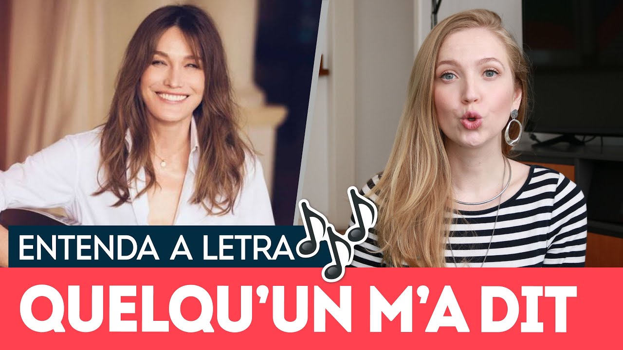 QUELQU'UN M'A DIT (Carla Bruni) - Entenda a letra | Francês com música