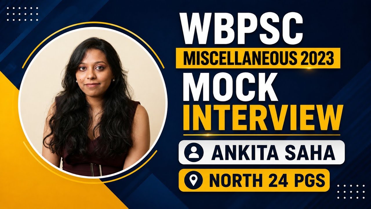 WBPSC Miscellaneous 2023 Mock Interview | ANKITA SAHA |NORTH 24 PGS | Complete Interview Preparation