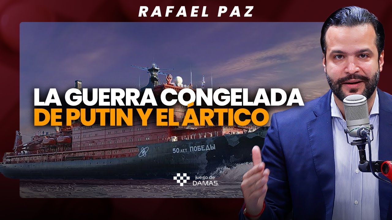 La Guerra congelada de PUTIN y el ÁRTICO | Rafael Paz
