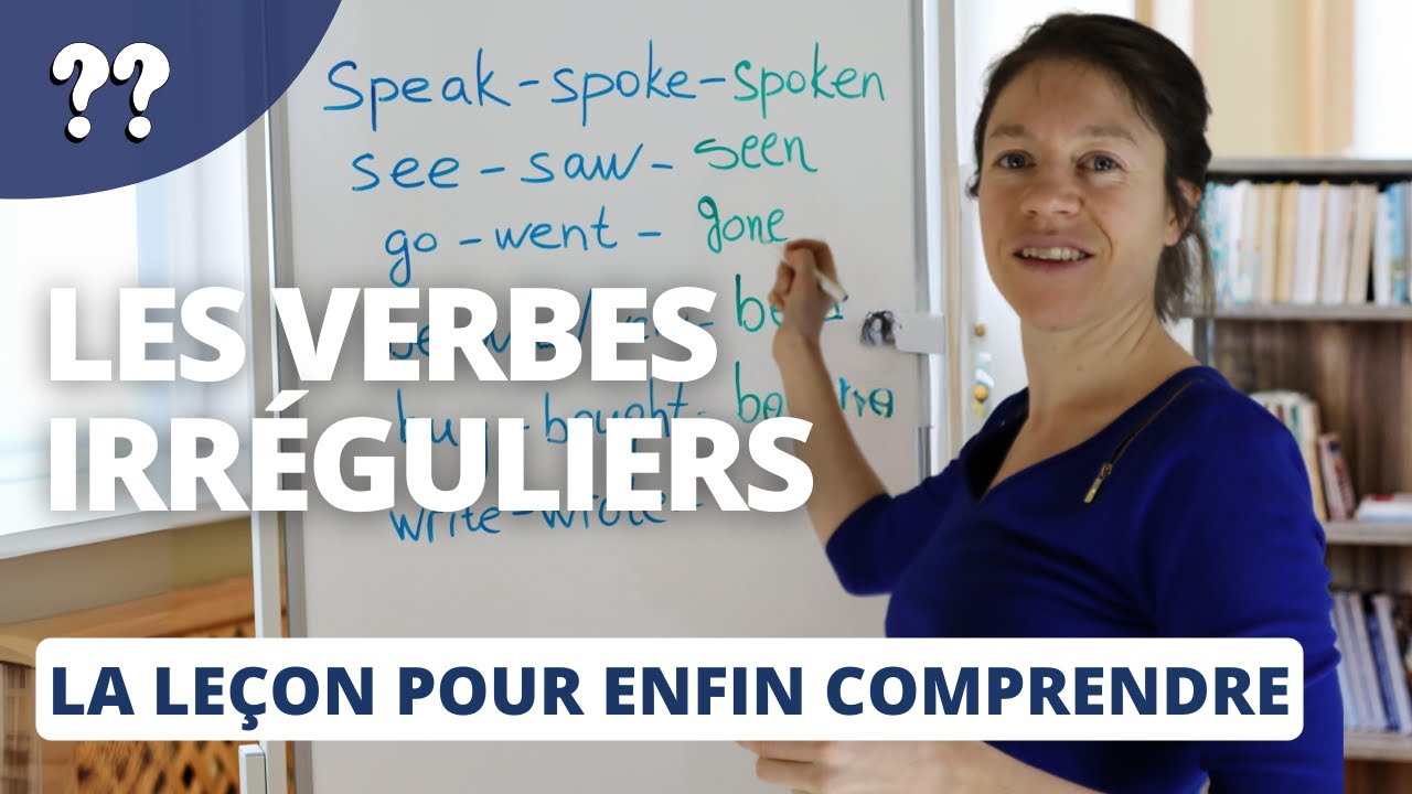 Le top 50 des verbes irréguliers + une leçon pour enfin comprendre