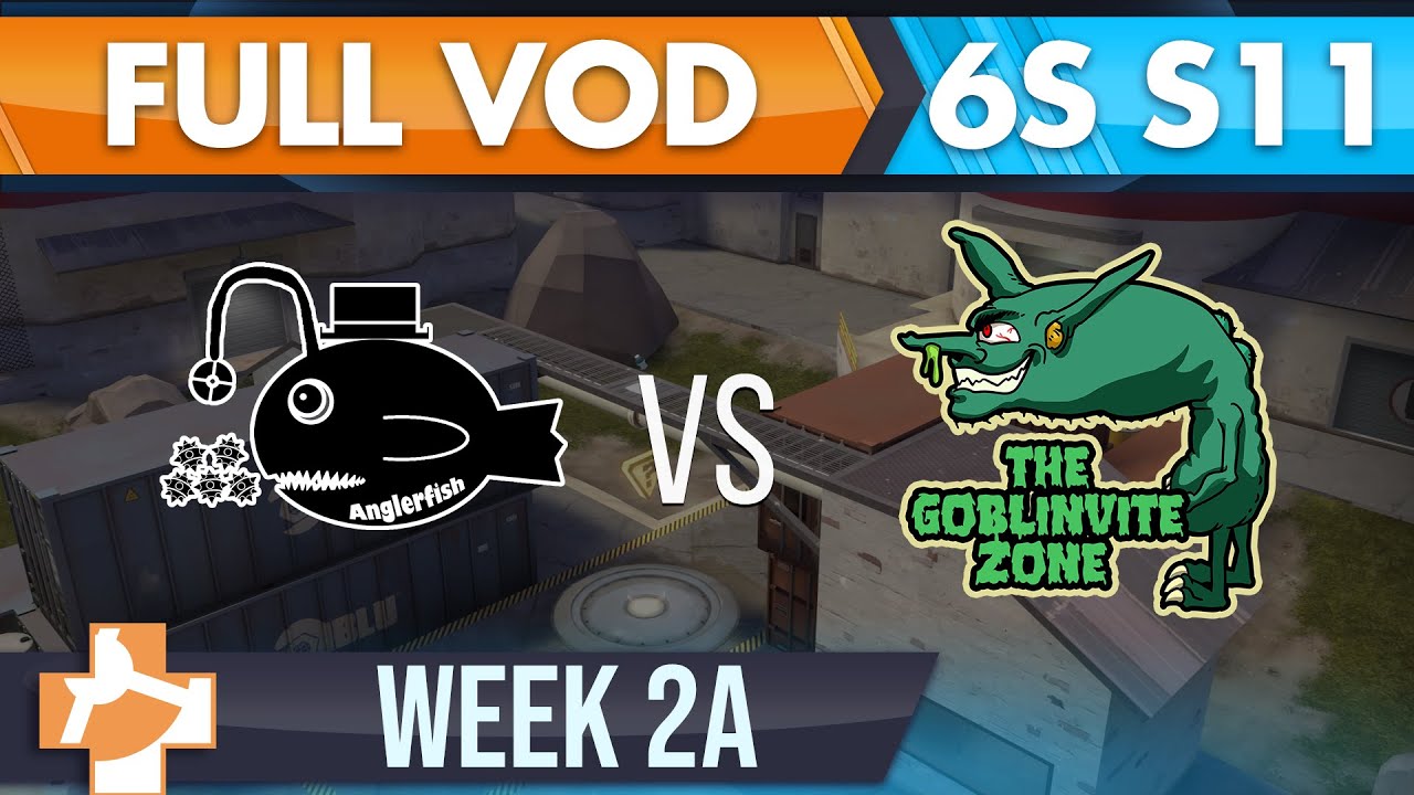 Anglerfish vs The Goblinvite Zone - S11 W2A - FULL VOD