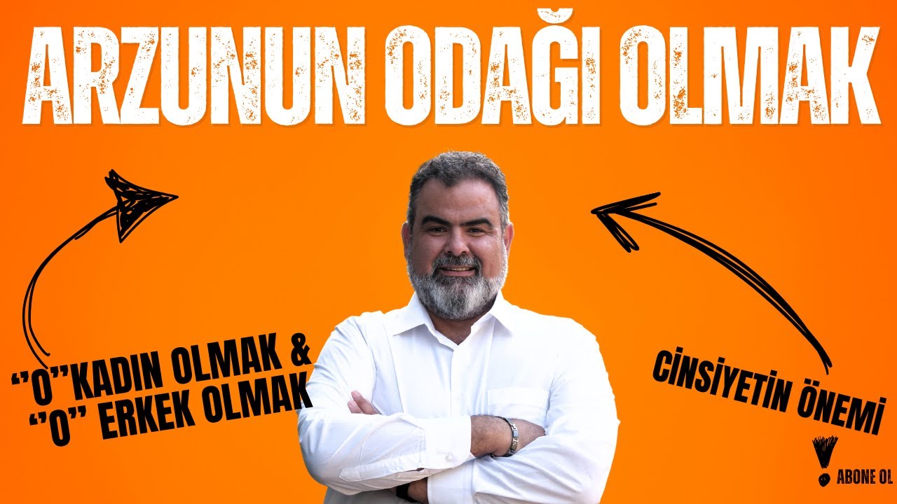 ARZUNUN ODAĞI OL !