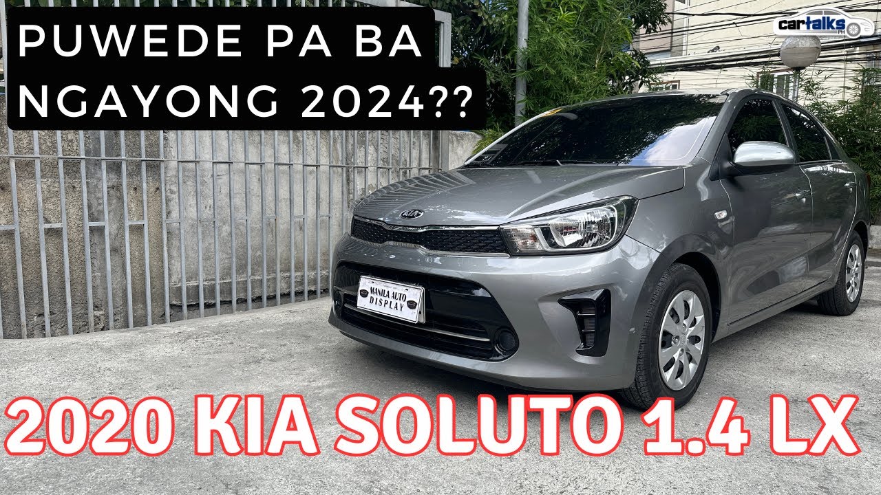 2020 Kia Soluto 1.4LX A/T - Hindi Pa Rin Papahuli? | Car Talks PH