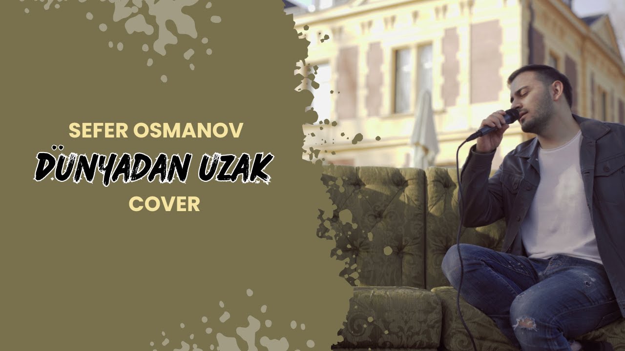 D&uuml;nyadan Uzak Akustik Cover - by Sefer Osmanov