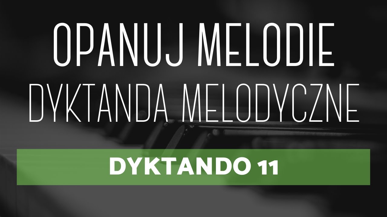 Dyktando melodyczne nr 11 - 