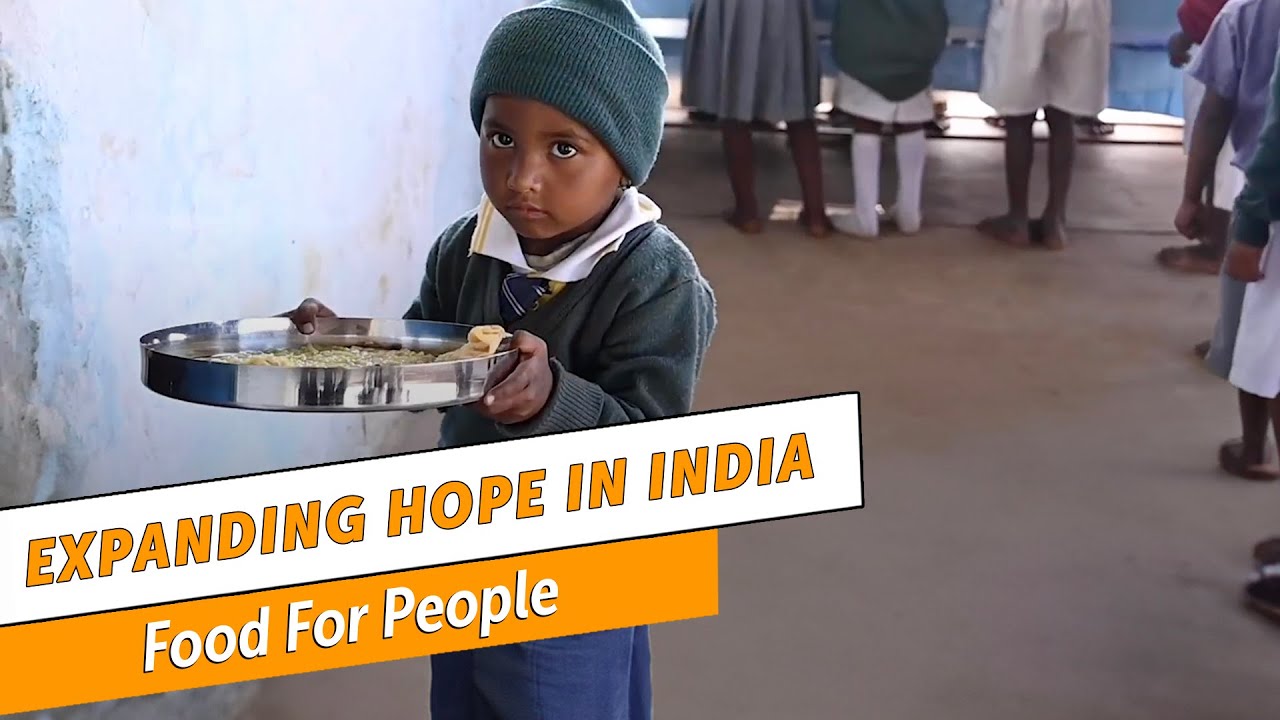 Expanding Hope with Food for People in India