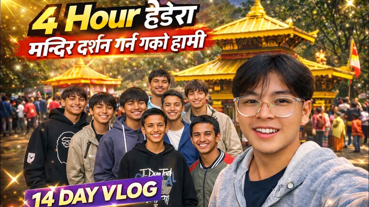 Mandir Samma 4 Ghanta Hideko Journey 😍 | 14 Day Vlog