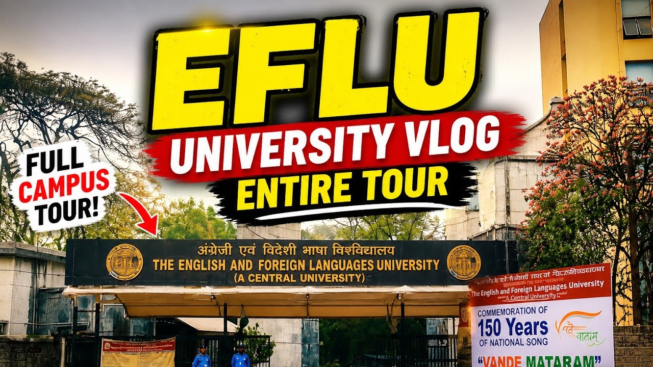 EFLU Hyderabad Campus Tour 🎓 | Full University Tour 2026 | CUET Students Must Watch