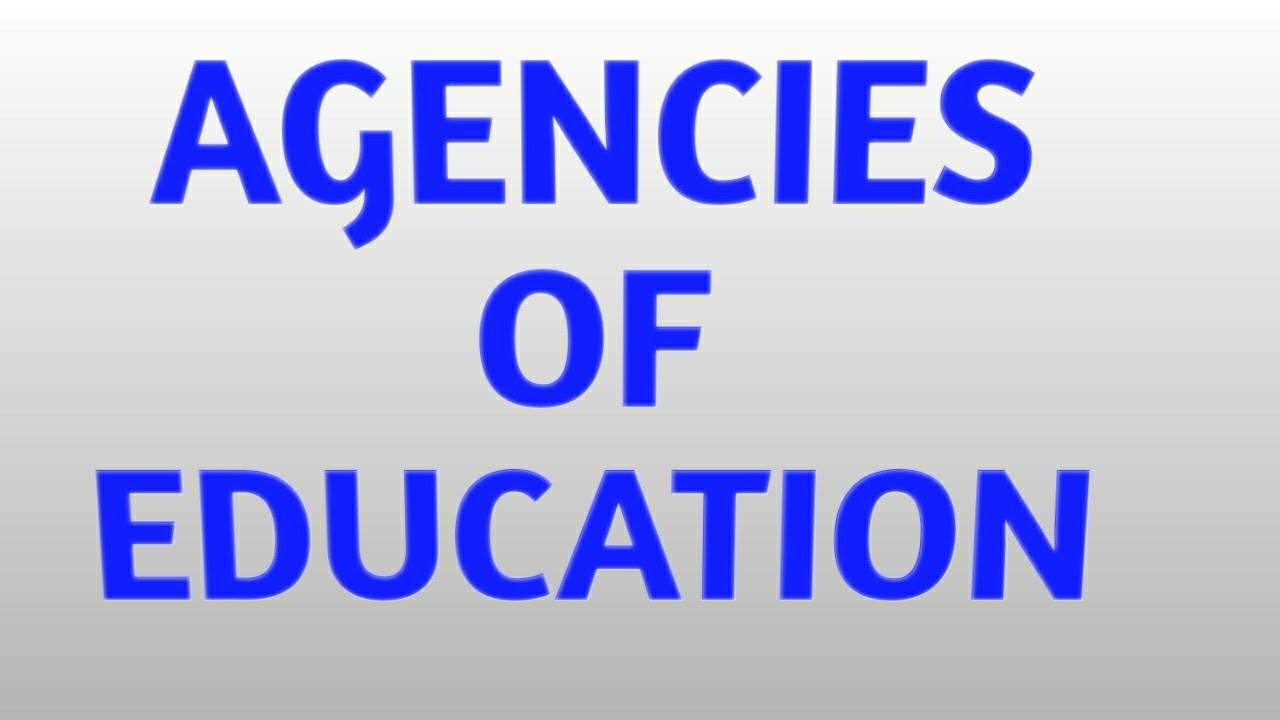 Agencies of Education
