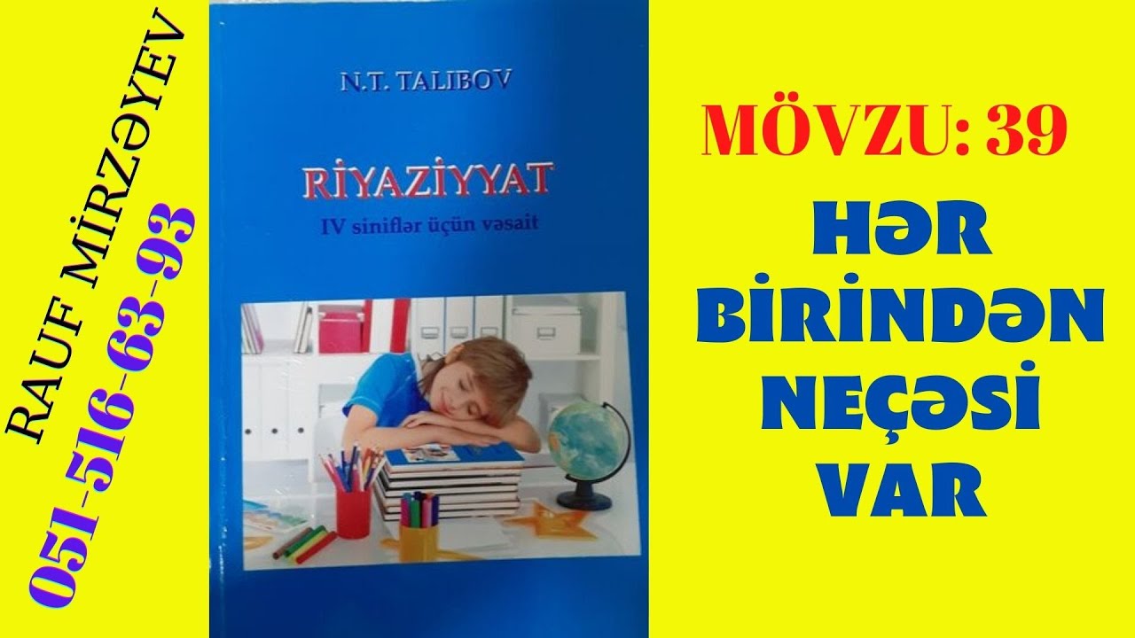 MÖVZU 39.  HƏR  BİRİNDƏN  NEÇƏSİ  VAR? Talıbov 4-cü sinif Riyaziyyat