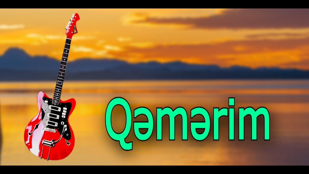 Bir G&ouml;zəl ifa (Qəmərim) Gitara / Dinləməyə Dəyər