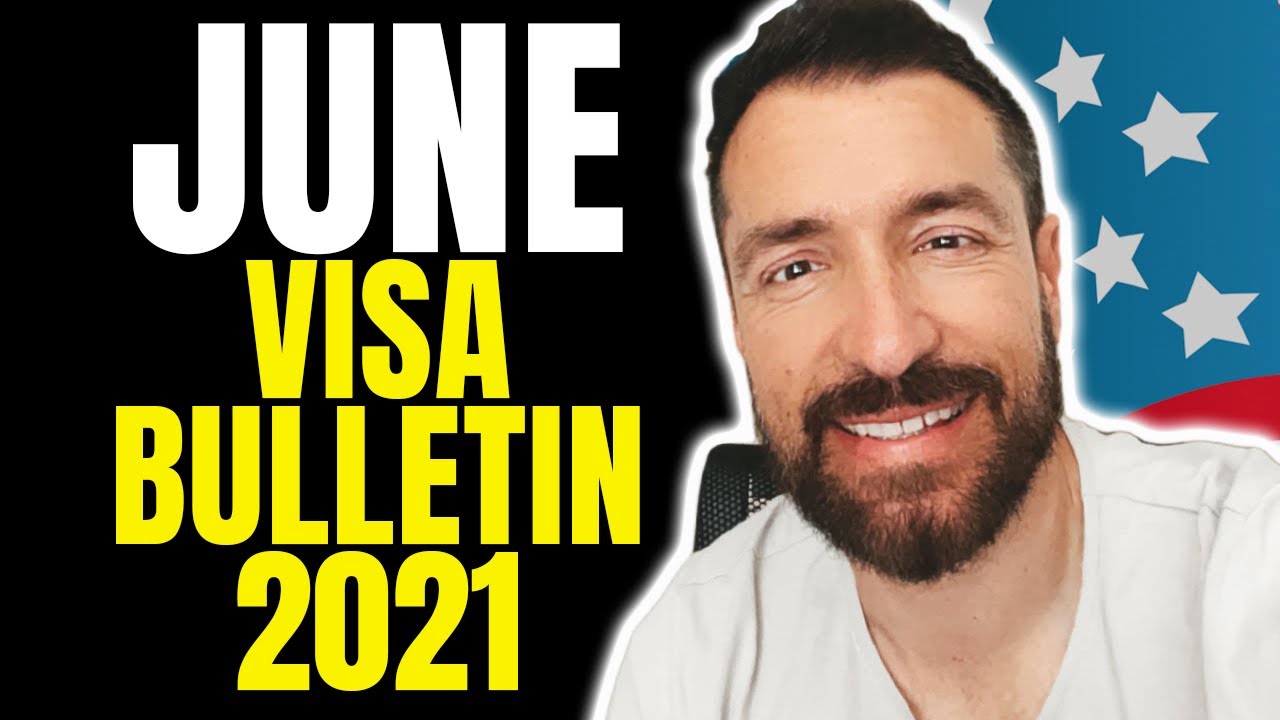 Immigration News Updates: June 2021 Visa Bulletin | FAMILY-SPONSORED & EMPLOYMENT-BASED | USCIS News