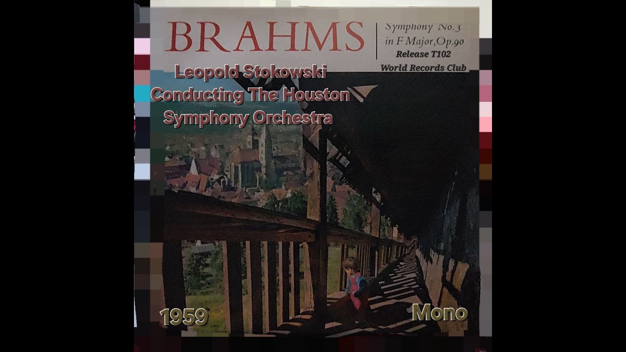 Brahms Symphony No.3 Leopold Stokowski conducting The Houston Symphony Orchestra  1959 Vinyl HD