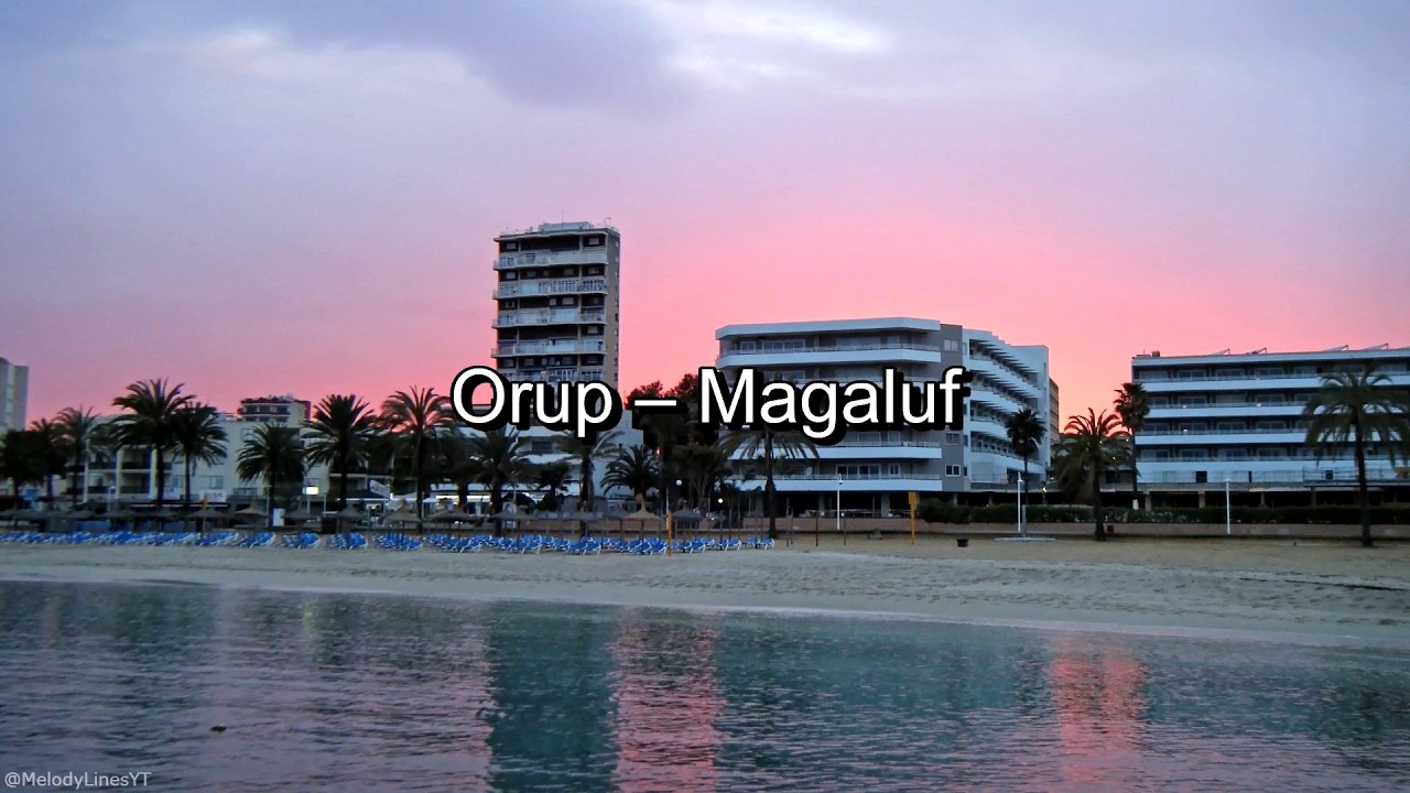 Orup – Magaluf (Låttext)
