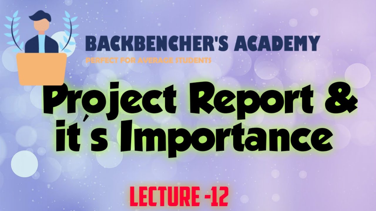 Project Report & Its Importance ( Entrepreneurship Lecture - 12)