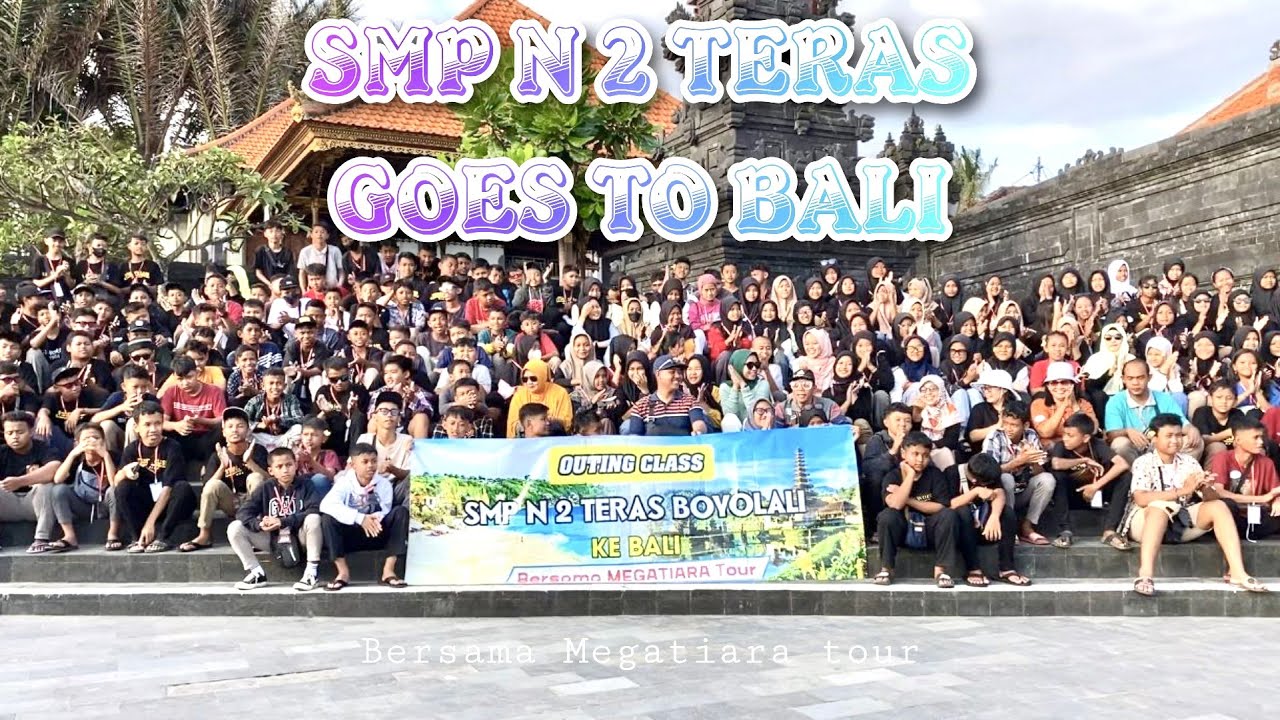 SMP N 2 TERAS GOES TO BALI || Bersama Megatiara Tour