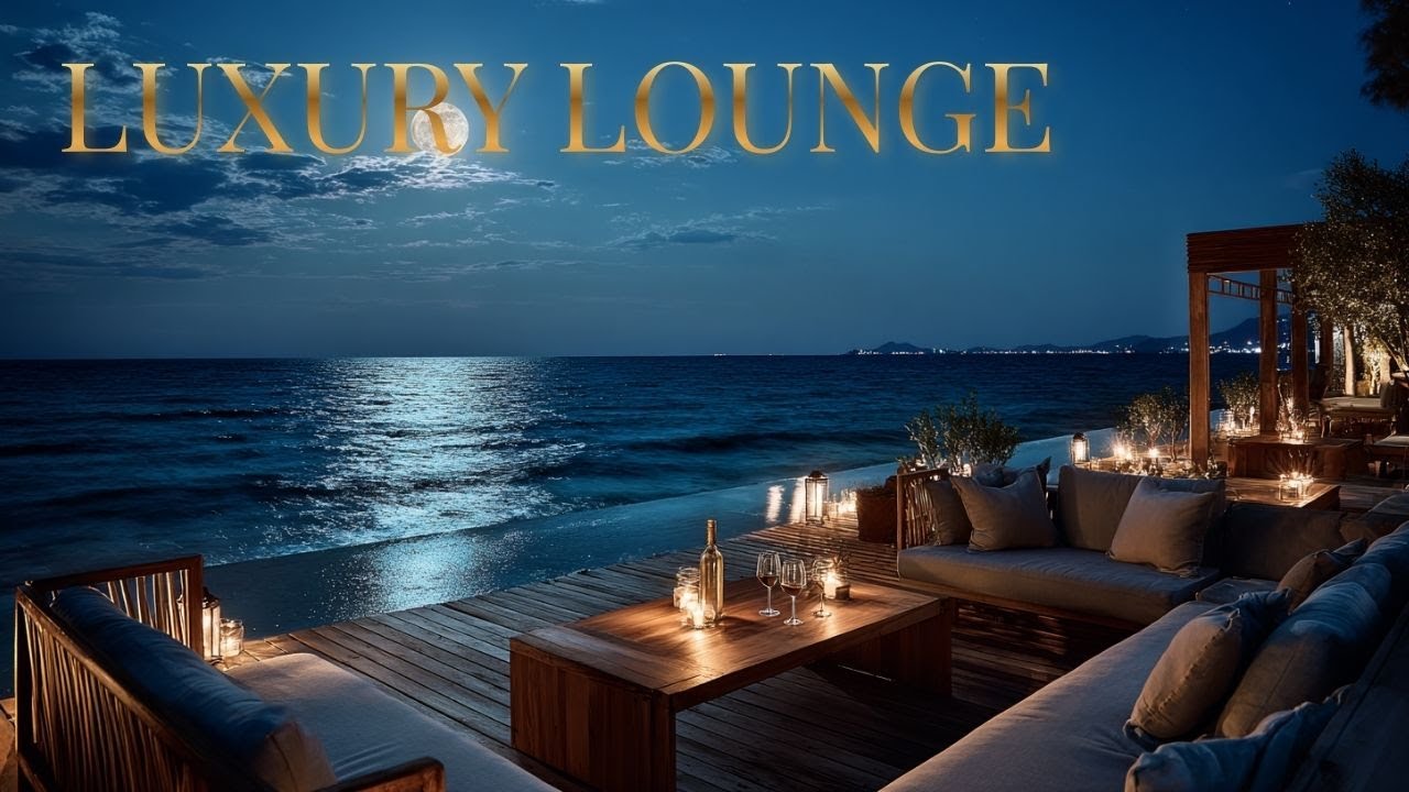 Luxury Chillout Lounge 🌙 Deep Relaxing Music for Evening & Night