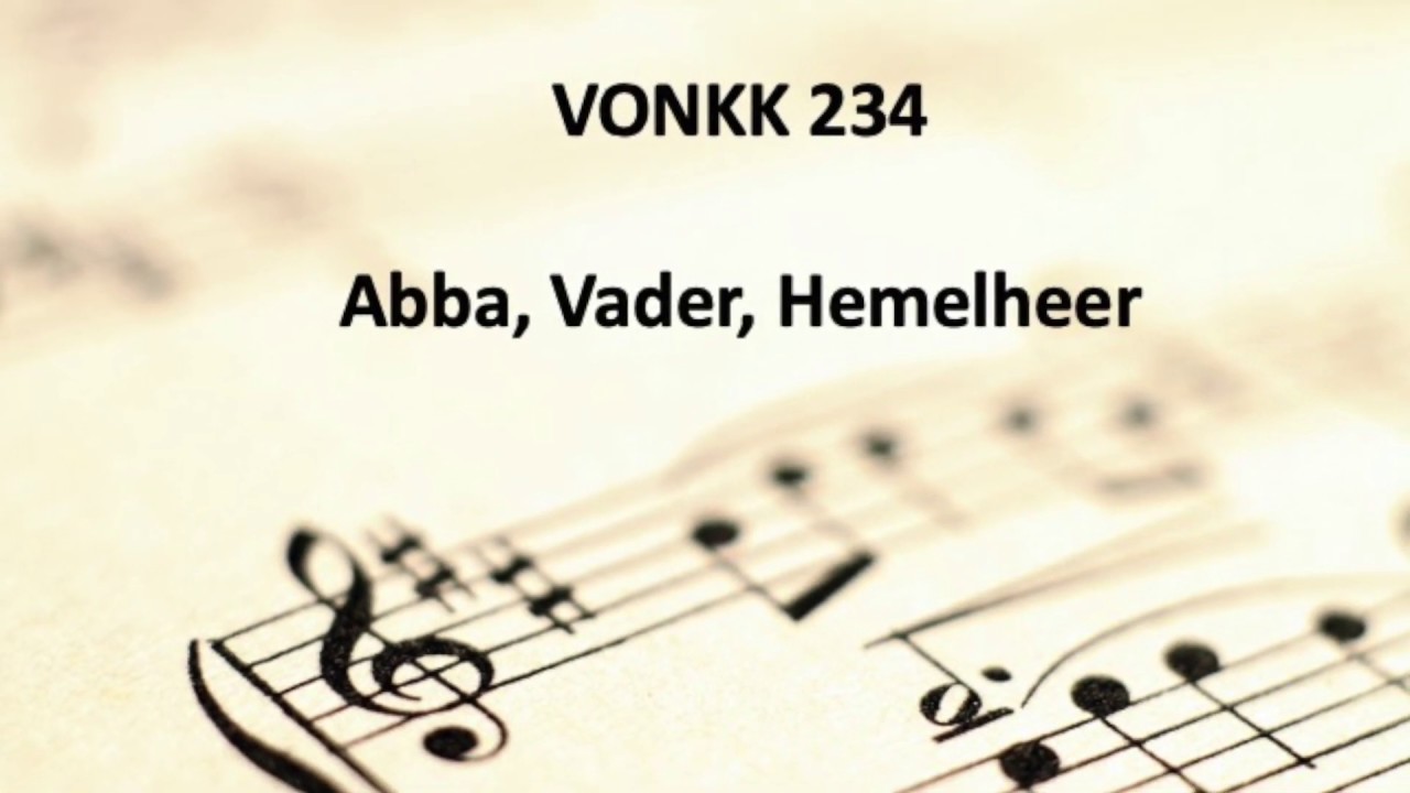 Vonkk 234 vers 1 tot 3 - Abba, Vader, Hemelheer