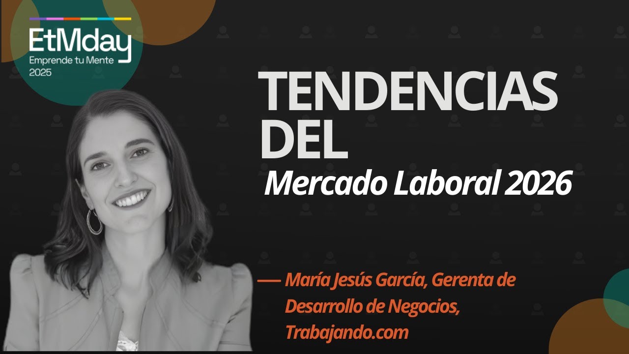 Qué sectores crecerán en 2026 y qué talento demandarán | María García Huidobro | ETM 2025