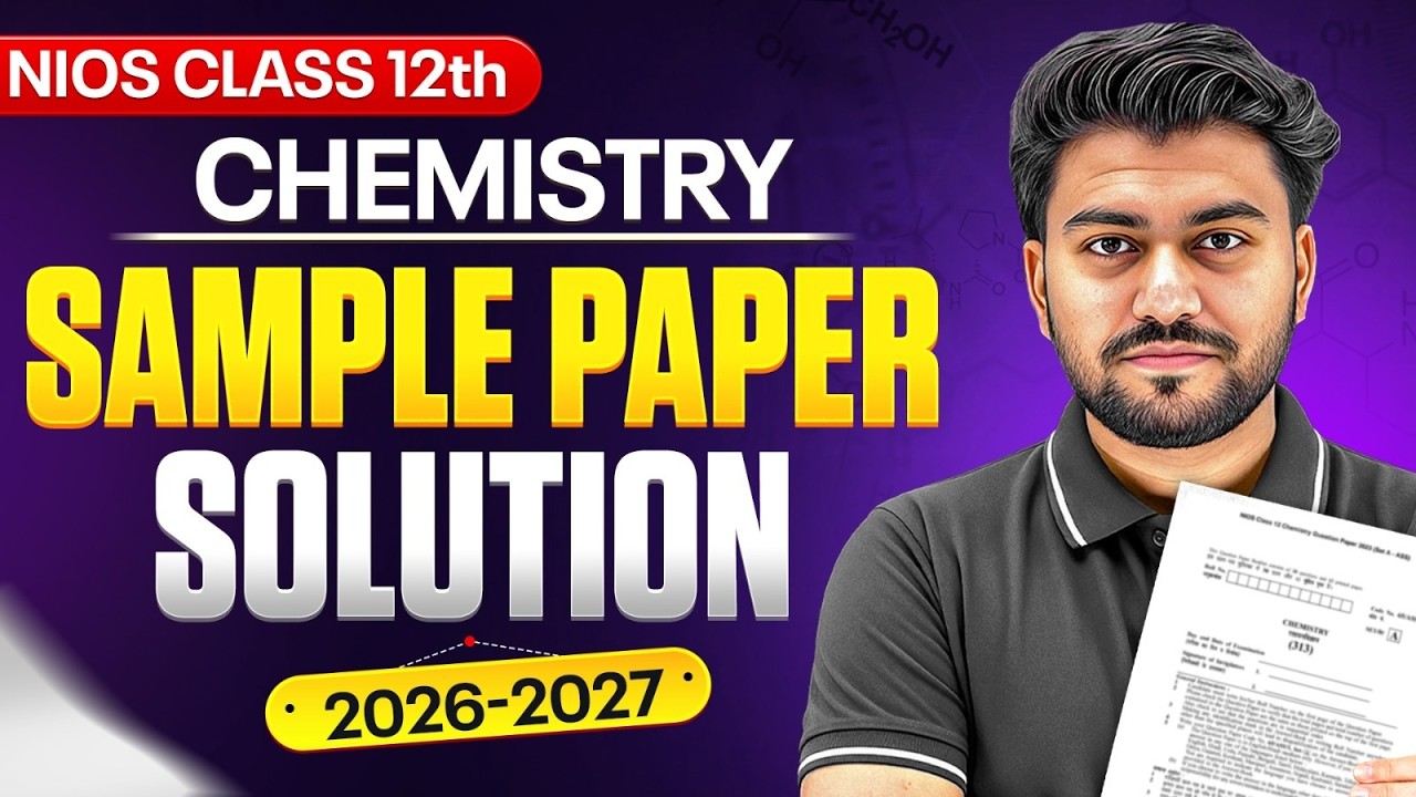 NIOS 12th Chemistry Sample Paper Solution 2026&ndash;27 🔥 बस इतना कर लो!
