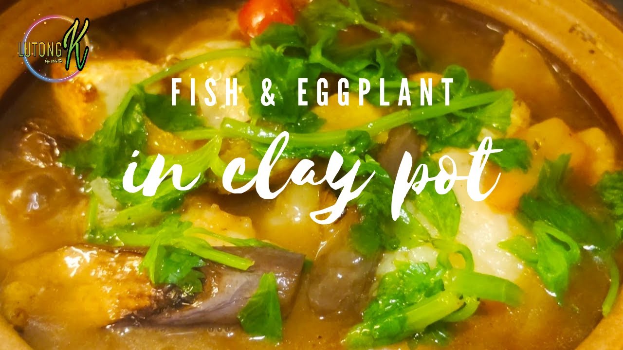 FISH FILLET AND EGGPLANT IN CHINESE CLAY POT