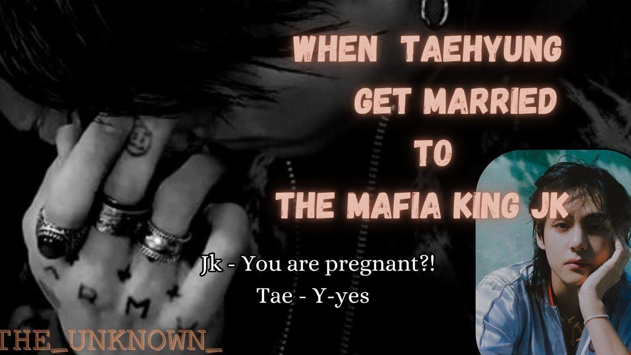 *Taekook Oneshot*  when Tae get married to the Mafia King jk (mpreg) check description #taekook #bts