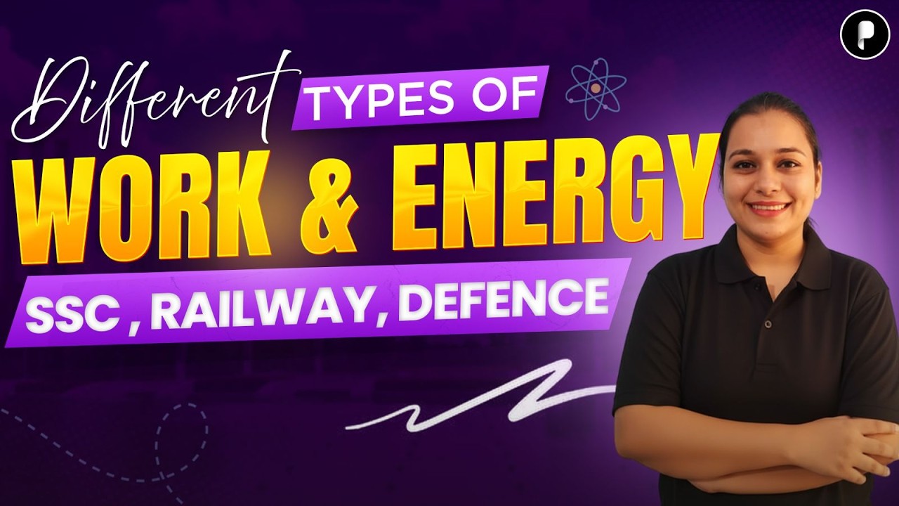 Work, Power & Energy | Complete Science for SSC, Railways, CDS & NDA