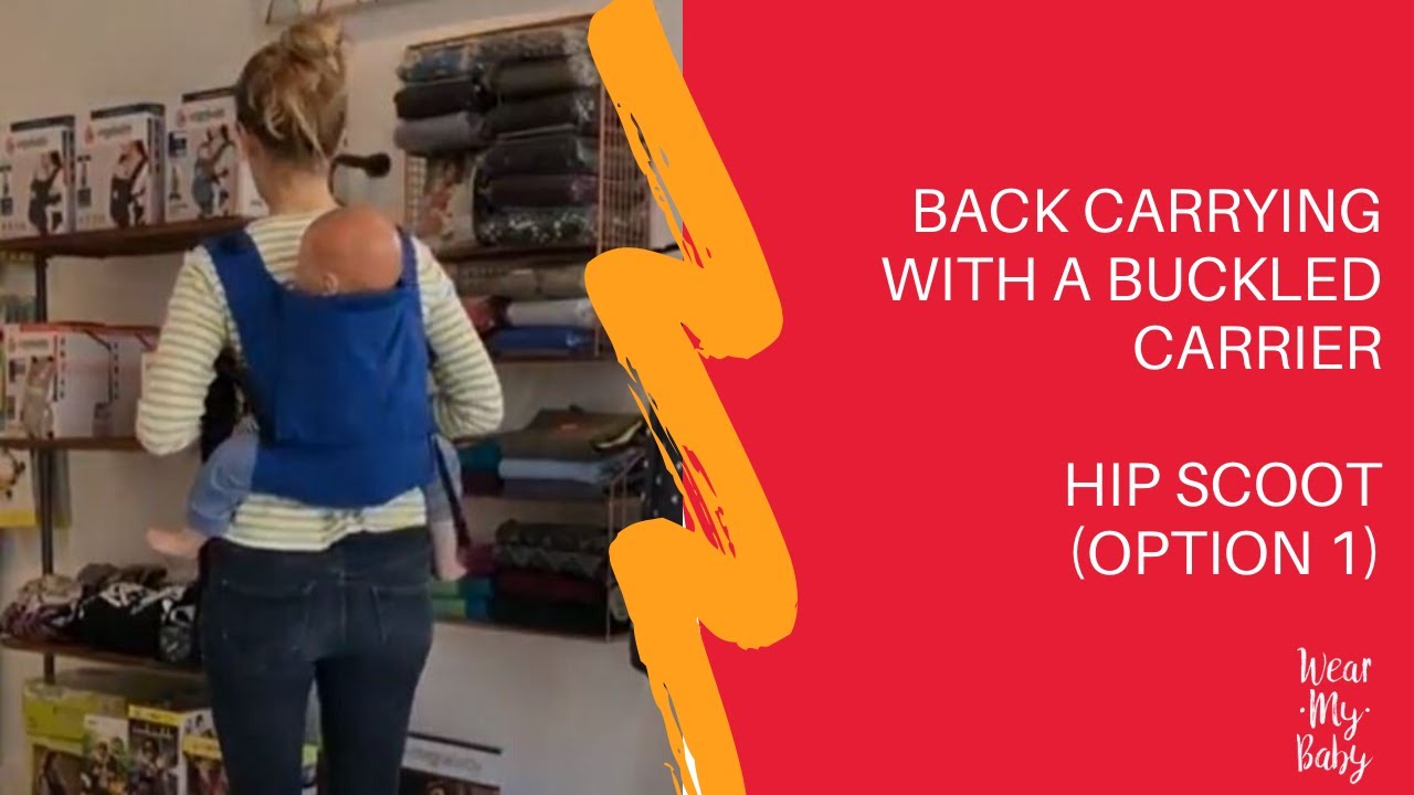 How to Back Carry in Any Buckled Carrier -  Hip Scoot Method 1