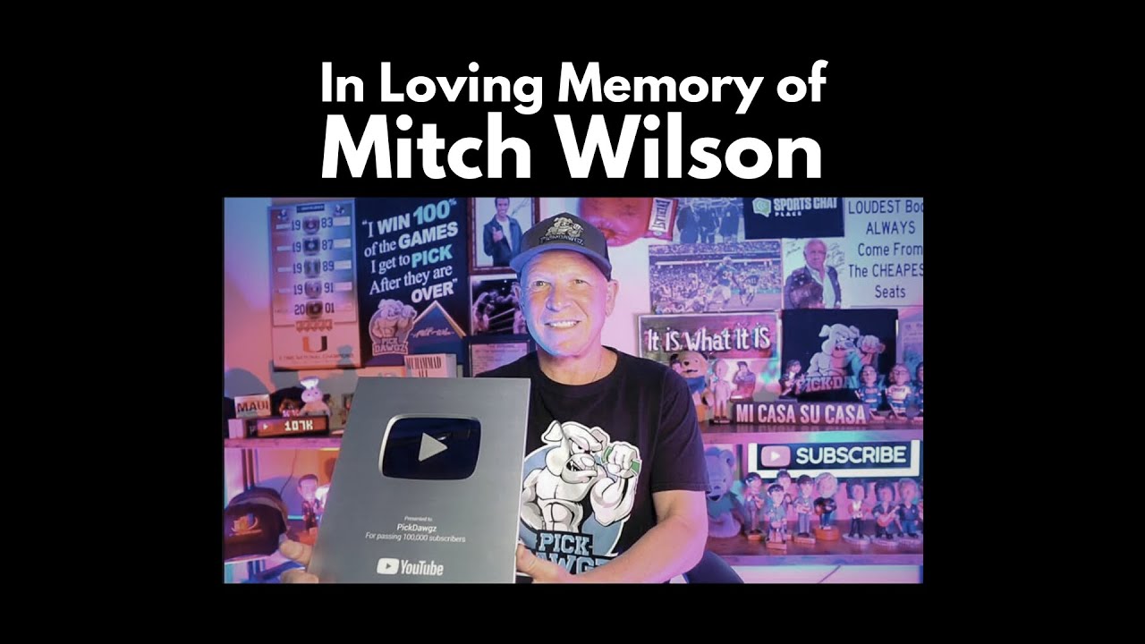 A Message to our Pick Dawgz Family: In Loving Memory of Mitch Wilson