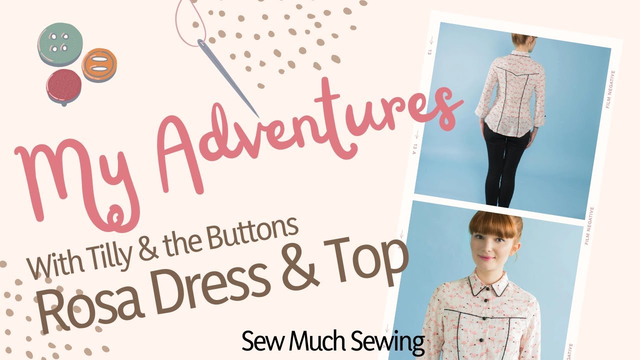 My adventures with Tilly & The Buttons Rosa Dress & Top:  And 