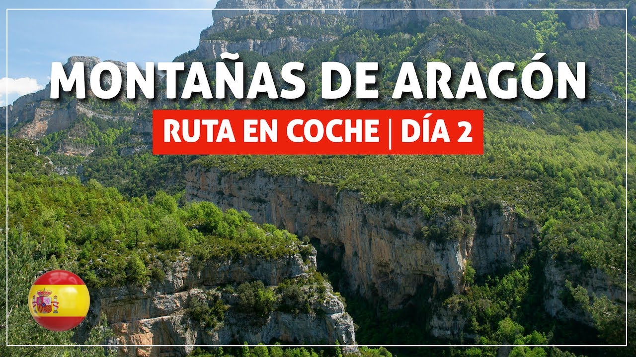 ➤ ruta de coche 🚘 MONTAÑAS DE ARAGÓN | DÍA 02 de 04  | #117