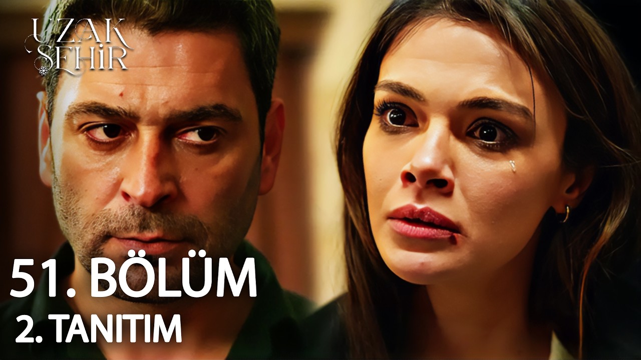 Uzak Şehir 51. Bölüm 2. Tanıtım | 