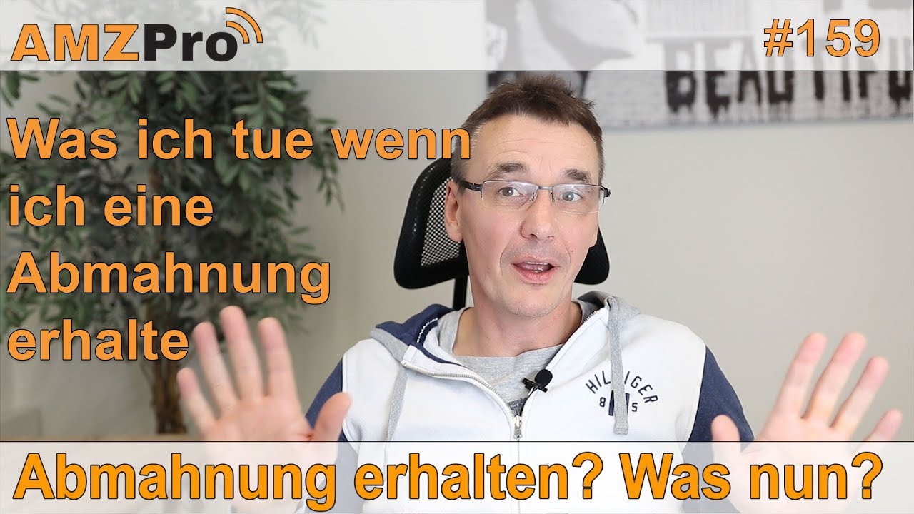 Abmahnung im E-Commerce – was nun? | #159 | AMZPro