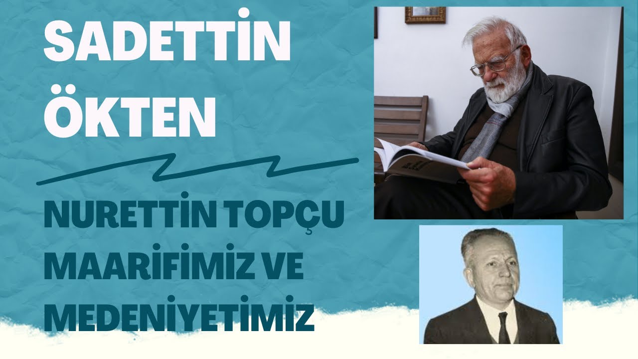 Konferans | Sadettin Ökten |Nurettin Topçu 