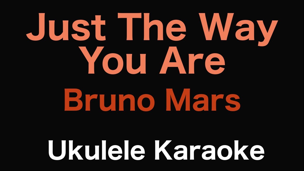 Just The Way You Are - Bruno Mars | Ukulele Karaoke