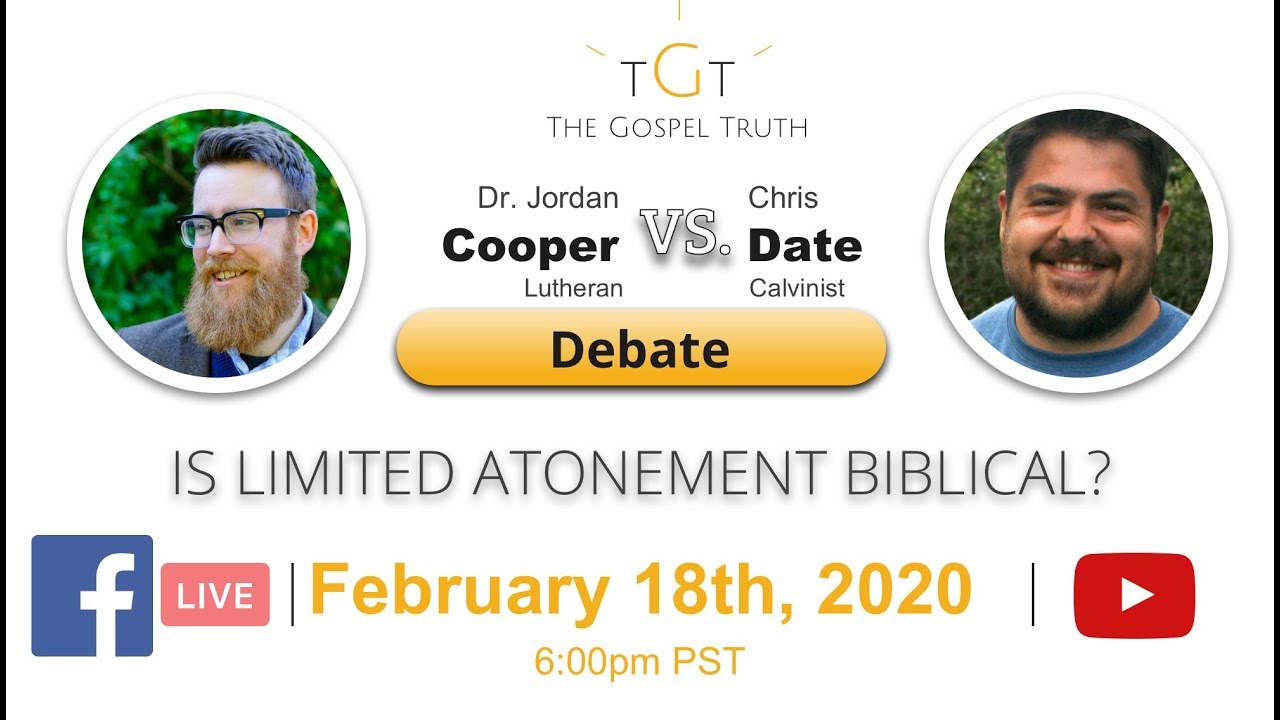 Debate: Is Limited Atonement Biblical? Dr. Jordan Cooper Vs Chris Date EP#80