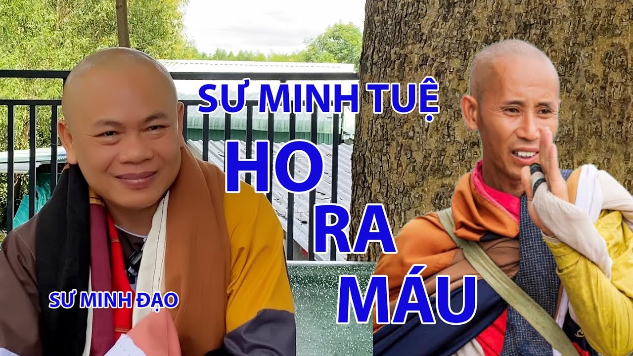 SƯ MINH TUỆ HO RA MÁU | SƯ MINH ĐẠO CHIA SẺ