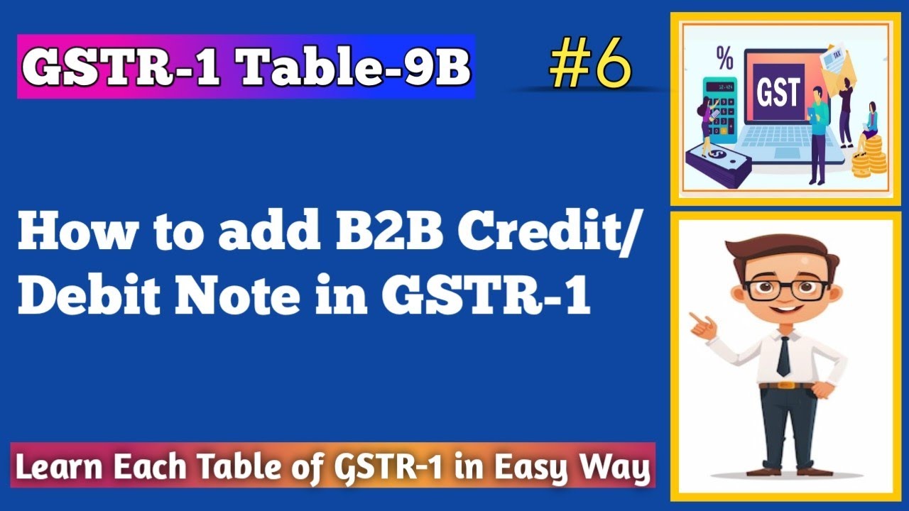 Table 9B in GSTR-1 Explained | How to Add B2B Credit Note & Debit Note | Complete Guide with Example