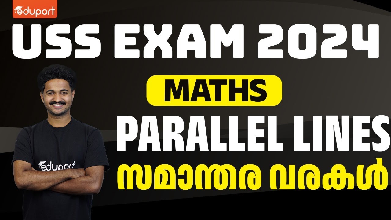 USS Exam 2024 | Maths - Parallel Lines സമാന്തര വരകൾ | PYQ Discussion | Eduport