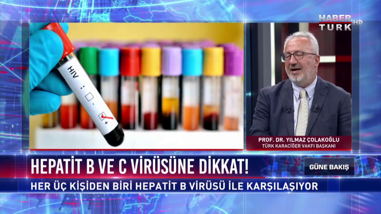 Güne Bakış - 28 Temmuz 2017 - Hepatit B - C Virüsü ( Yılmaz Çolakoğlu)