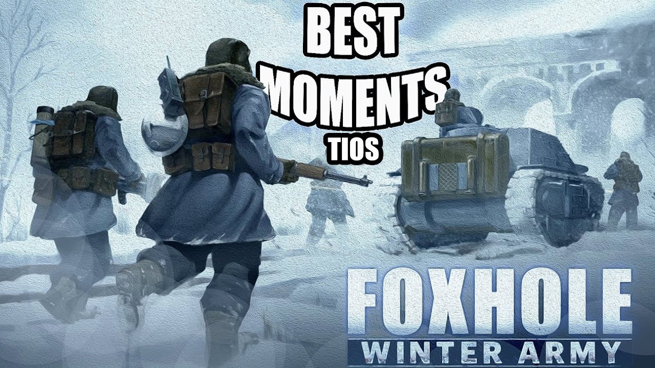 Best Moments Of Foxhole #1