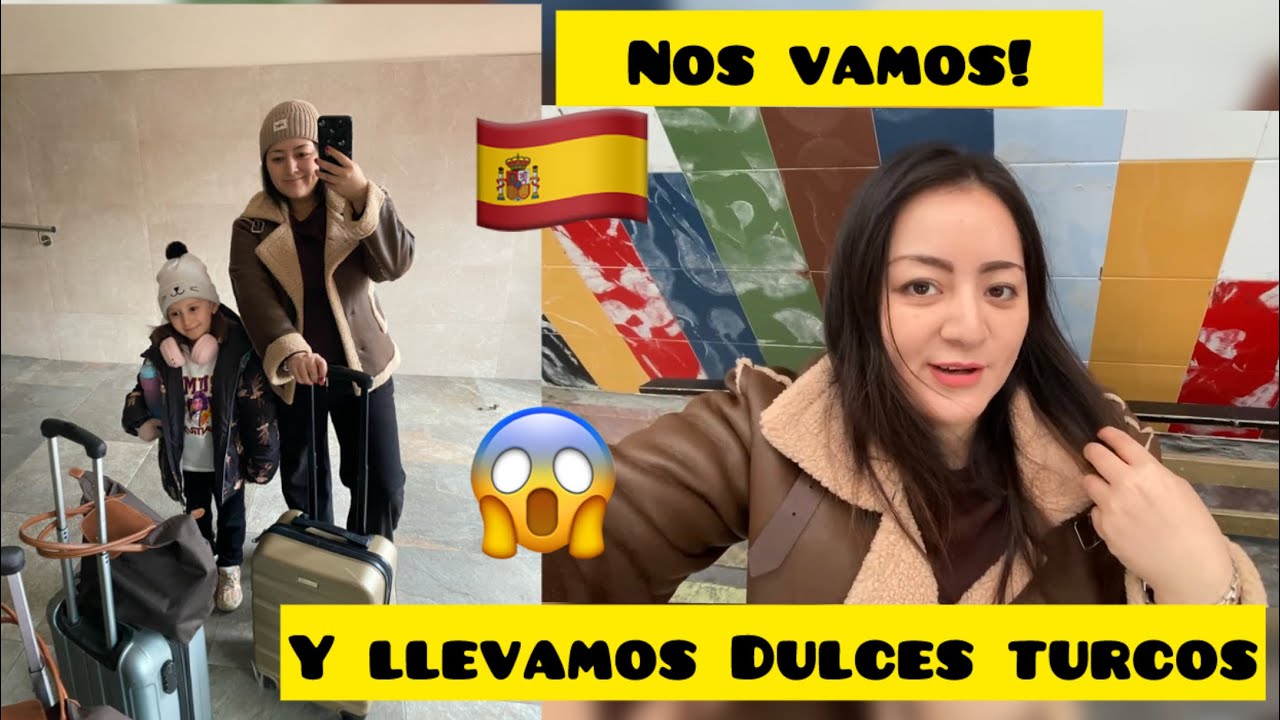 NOS VAMOS DE CASA 🏠🇪🇸 DULCES TURCOS 🇹🇷