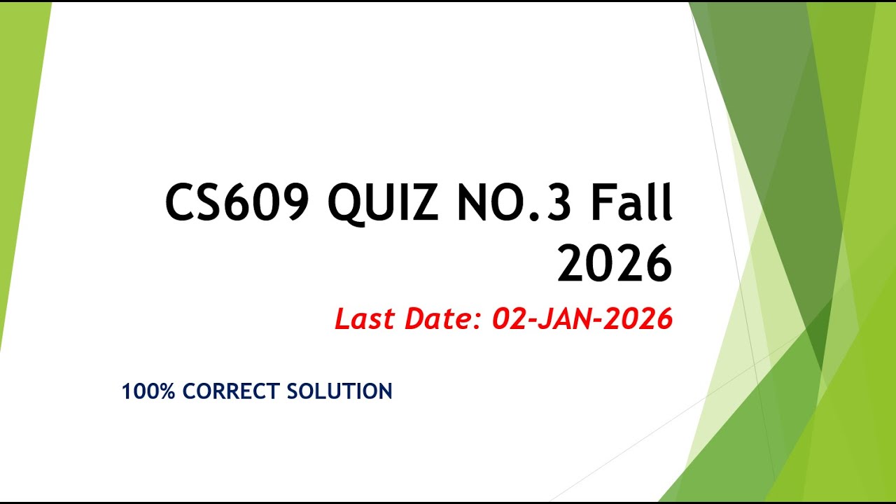 CS609 QUIZ NO. 3 FALL 2026 || PLEASE PLAESE SUBSCRIBE