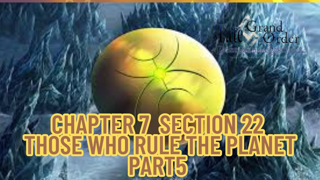 FGO Cosmos in the Lostbelt Chapter 7 Section 22 Those who rule the Planet part5