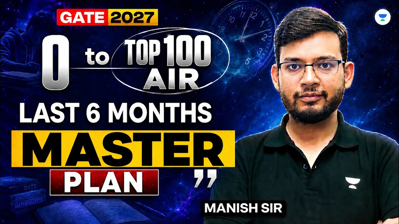 Target GATE 2027 Top 100 Rank Master Plan ! July to December Last 6 Months Strategy