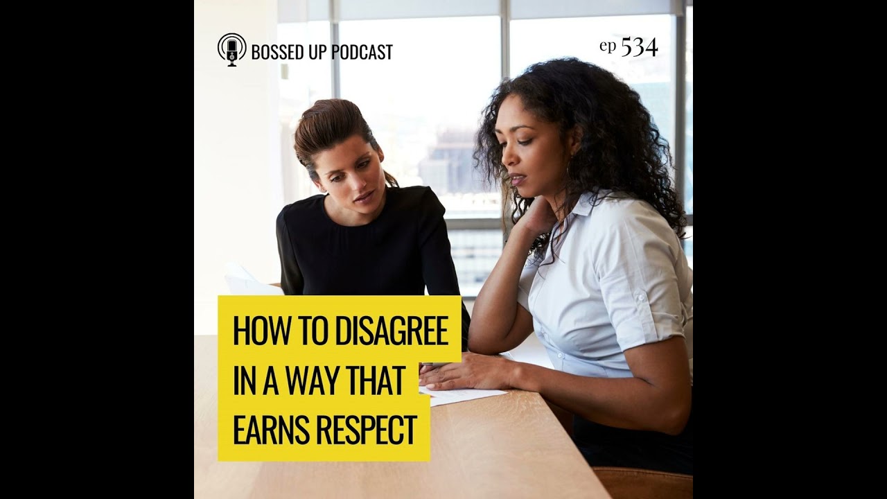 How to Disagree in a Way That Earns Respect